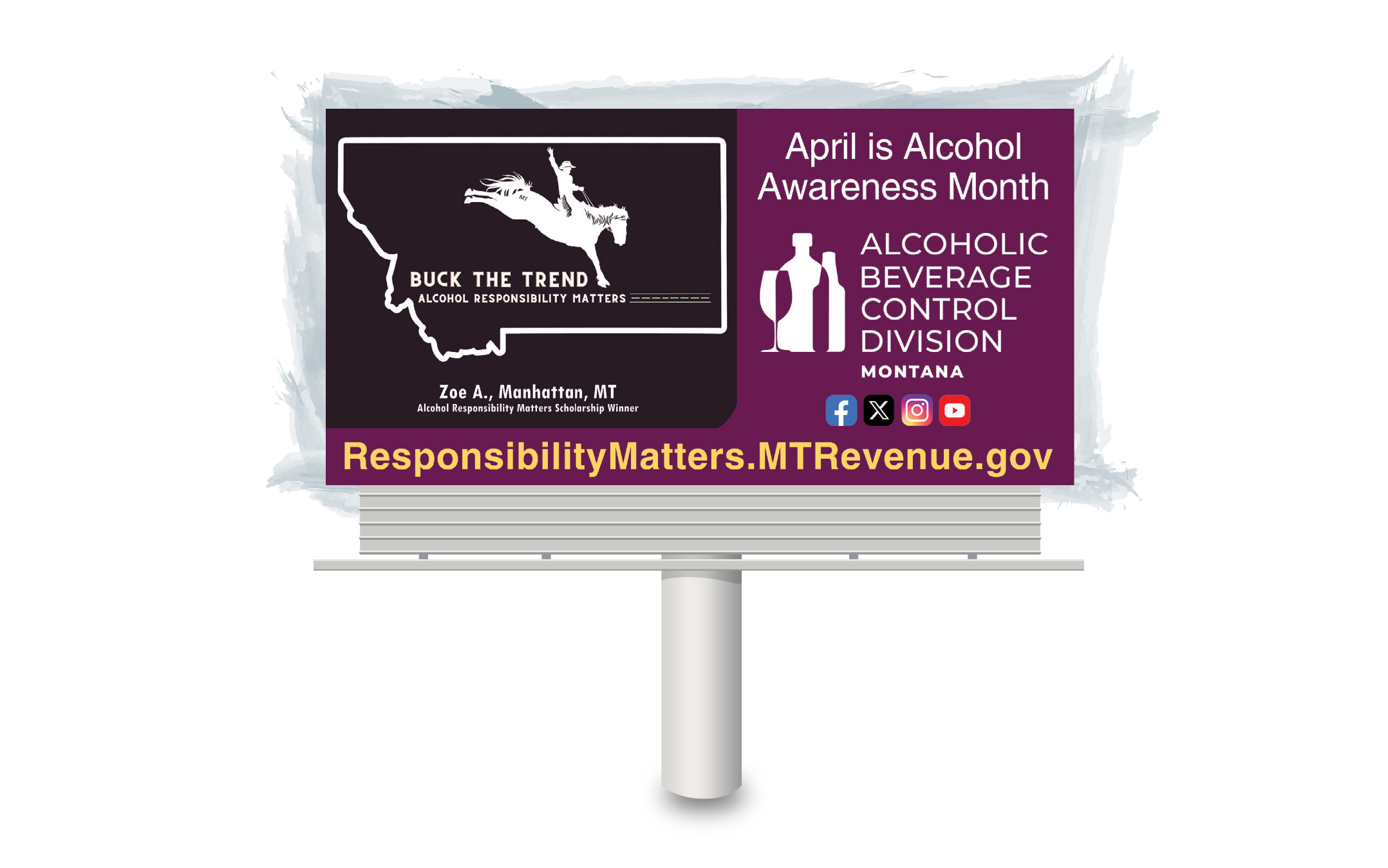 A billboard with a bucking horse silhouette and the outline of Montana with the text "BUCK THE TREND – ALCOHOL RESPONSIBILITY MATTERS," and a mention of a scholarship winner, Zoe A. from Manhattan, MT.
